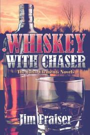 Cover of: Whiskey with Chaser: The John Clements Novels