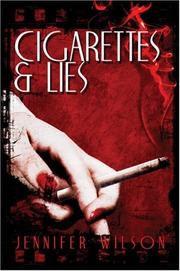Cover of: Cigarettes & Lies by Jennifer Wilson