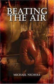 Cover of: Beating the Air by Michael Nichols