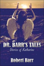 Cover of: Dr. Barr's Tales:: Stories of Katharine