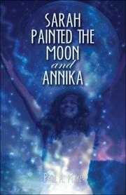 Cover of: Sarah Painted the Moon and Annika | Paul A. Maye