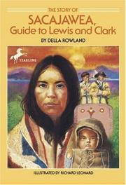 Cover of: The story of Sacajawea, guide to Lewis and Clark by Della Rowland