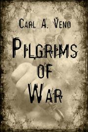 Cover of: Pilgrims of War | Carl A. Veno