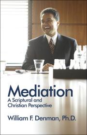Cover of: MediationA Scriptural and Christian Perspective | William F. Denman Ph.D.