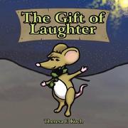 Cover of: The Gift of Laughter | Theresa F. Koch