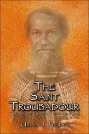 Cover of: The Saint Troubadour: Speaking and Singing Truth and Love