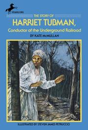 Cover of: The Story of Harriet Tubman by Kate Mcmullan