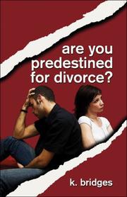 Cover of: Are You  Predestined for Divorce? | K. Bridges