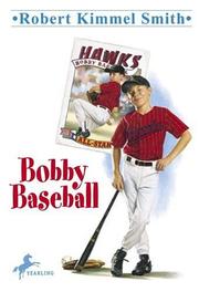 Cover of: Bobby Baseball by Robert Kimmel Smith