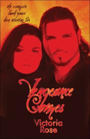 Cover of: Vengeance Comes by Victoria Rose