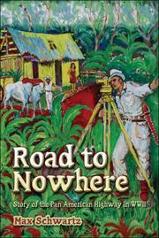 Cover of: Road to Nowhere: Story of the Pan American Highway in WWII