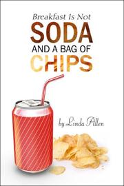 Cover of: Breakfast Is Not Soda and a Bag of Chips