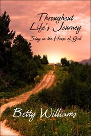 Cover of: Throughout Life's Journey by Betty Williams