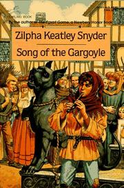 Cover of: Song of the Gargoyle by Zilpha Keatley Snyder
