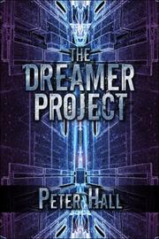 Front cover of The Dreamer Project by Peter Hall