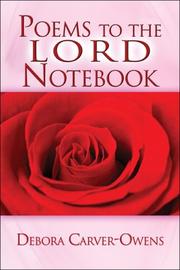 Cover of: Poems to the LORD Notebook | Debora Carver-Owens