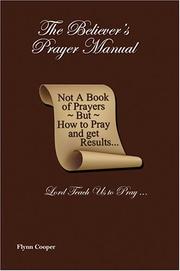 The Believer's Prayer Manual by Flynn Cooper, Flynn Cooper