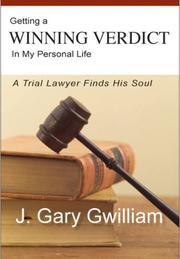 Getting a Winning Verdict in My Personal Life by J. Gary Gwilliam