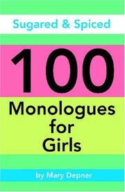 Cover of: Sugared & Spiced 100 Monologues for Girls: Monologues for Girls