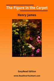 Cover of: The Figure in the Carpet [EasyRead Edition] by Henry James