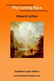 Cover of: The Coming Race [EasyRead Large Edition] by Edward Bulwer Lytton, Baron Lytton