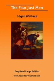 Cover of: The Four Just Men [EasyRead Large Edition] by Edgar Wallace