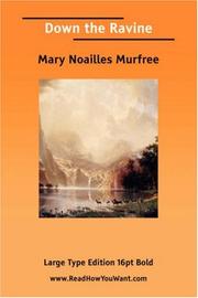 Cover of: Down the Ravine (Large Print) by Mary Noailles Murfree
