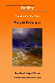 Cover of: Futility [EasyRead Large Edition] by Robertson, Morgan