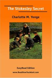 Cover of: The Stokesley Secret [EasyRead Edition] by Charlotte Mary Yonge