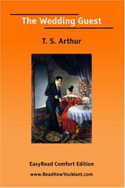 Cover of: The Wedding Guest [EasyRead Comfort Edition] by Arthur, T. S., Arthur, T. S.