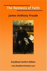 Cover of: The Nemesis of Faith [EasyRead Comfort Edition] by James Anthony Froude, James Anthony Froude