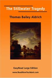 Cover of: The Stillwater Tragedy [EasyRead Large Edition] by Thomas Bailey Aldrich