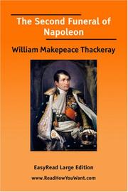 Cover of: The Second Funeral of Napoleon [EasyRead Large Edition] by William Makepeace Thackeray