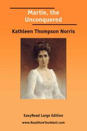 Cover of: Martie, the Unconquered by Kathleen Thompson Norris