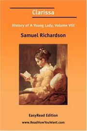 Cover of: Clarissa History of A Young Lady, Volume VIII [EasyRead Edition] by Samuel Richardson, Samuel Richardson