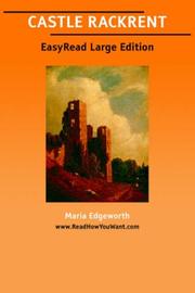 Cover of: CASTLE RACKRENT [EasyRead Large Edition] by Maria Edgeworth