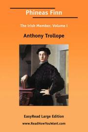 Cover of: Phineas Finn The Irish Member by Anthony Trollope, Anthony Trollope