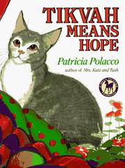 Cover of: TIKVAH MEANS HOPE by Patricia Polacco