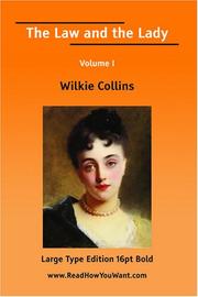 Cover of: The Law and the Lady Volume I (Large Print) by Wilkie Collins, Wilkie Collins