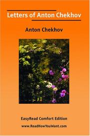 Cover of: Letters of Anton Chekhov [EasyRead Comfort Edition] by Антон Павлович Чехов