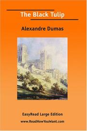 Cover of: The Black Tulip [EasyRead Large Edition] by Alexandre Dumas