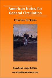 Cover of: American Notes for General Circulation [EasyRead Large Edition] by Charles Dickens, Diana C. Archibald, Charles Dickens