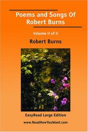 Cover of: Poems and Songs Of Robert Burns Volume II of II [EasyRead Large Edition]