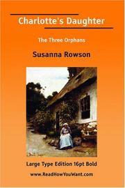 Cover of: Charlotte's Daughter The Three Orphans