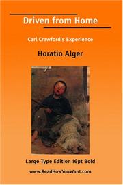 Cover of: Driven from Home Carl Crawford's Experience (Large Print) by Horatio Alger, Jr.