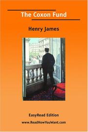 Cover of: The Coxon Fund [EasyRead Edition] | Henry James Jr.