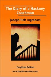 Cover of: The Diary of a Hackney Coachman [EasyRead Edition] by J. H. Ingraham