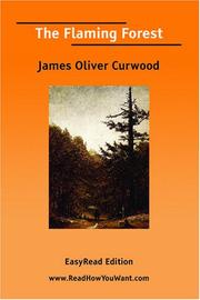 Cover of: The Flaming Forest [EasyRead Edition] by James Oliver Curwood, James Oliver Curwood