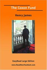 Cover of: The Coxon Fund [EasyRead Large Edition] by Henry James, Henry James