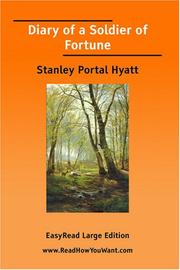 Cover of: Diary of a Soldier of Fortune [EasyRead Large Edition] by Stanley Portal Hyatt, Stanley Portal Hyatt